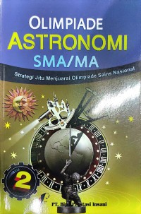 Olimpiade Astronomi SMA/MA: Strategi Jitu Menjuarai Olimpiade Sains Nasional