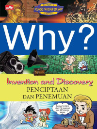 Why? Invention and Discovery: Penciptaan dan Penemuan