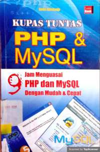 Kupas Tuntas PHP dan MySQL: Jam Menguasai PHP dan MySQL dengan Mudah dan Cepat