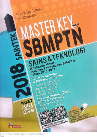 The Master Key of SBMPTN Sains dan Teknologi ; Ringkasan Materi soal dan Pembahasan SBMPTN Tahun 2013-2017