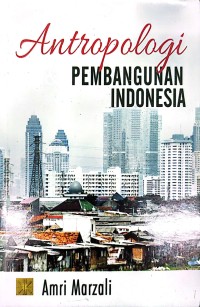 Antropologi & Pembangunan Indonesia