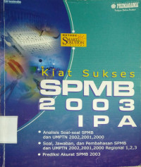 Kiat Sukses SPMB 2003 IPA