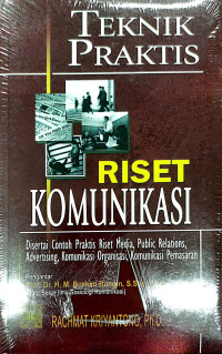 Teknik Praktis Riset Komunikasi