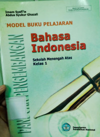 MODEL BUKU PELAJARAN Bahasa indoenesia sekolah menengah atas kelas 1