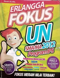 Erlangga Fokus UN SMA/MA 2012 ; Program IPS