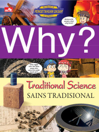 Why? Traditional Science: Sains Tradisional