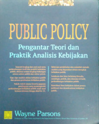 Public Policy Pengantar Teori dan Praktik Analisis Kebijakan