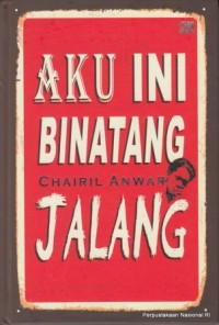 Aku ini binatang jalang koleksi sajak 1942-1949