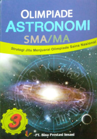 Olimpiade Astronomi SMA/MA Strategi Jitu Menjuarai Olimpiade Sains Nasional