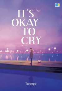 It's Okay To Cry