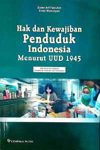 Hak dan Kewajiban Penduduk Indonesia Menurut UUD 1945