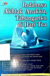 Indahnya Akhlak Anakku, Tabunganku di Hari Tua