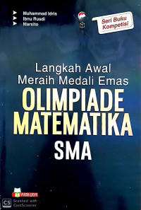 Langkah Awal Meraih Mendali Emas Olimpiade Matematika SMA