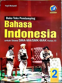 Buku Teks Pendamping Bahasa Indonesia XI K13