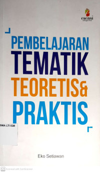 Pembelajaran Tematik Teoritis  & Praktis