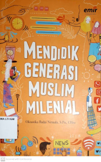 Mendidik Generasi Muslim Milenial