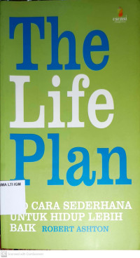 The Life Plan 700 Cara Sederhana Untuk Hidup Lebih Baik