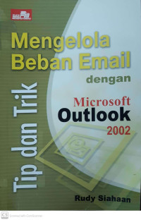 Mengelola Beban Email dengan Microsoft Outlook 2002