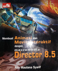 Membuat Animasi dan Movie Interaktif dengan Macromedia Director 8.5