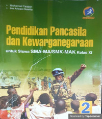 PENDIDIKAN PANCASILA DAN KEWARGANEGARAAN 2 . untuk siswa kelas XI