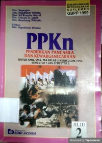 PPKN PENDIDIKAN PANCASILA DAN KEWARGANEGARAAN ,Untuk Kelas XI ,Smeser 1 dan 2