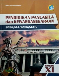 Pendidikan pancasila dan kewarganegraan SMA/MA/SMK/MAK