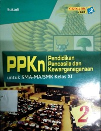 Pendidikan pancasila dan kewarganegaraan untuk SMA-MA/SMK Kelas XI