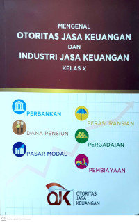 Mengenal otoritas jasa keuangan dan industri jasa keuangan kelas X