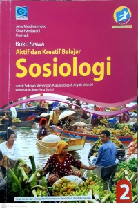 Buku siswa aktif dan kreatif belajar sosiologi untuk sekolah menengah atas