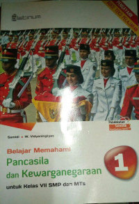 Belajar Memahami Pancasila & Kewarganegaraan Kelas VII SMP