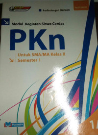 Modul Kegiatan Siswa Cerdas PKn Kls X Semester 1