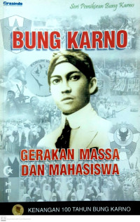 Bung Karno: Gerakan Massa dan Mahasiswa