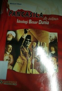 Pancasila Diantara Ideologi Besar Dunia