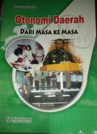 Otonomi Daerah Dari Masa ke Masa