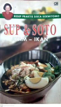 Resep praktis Sisca Soewitomo: Sup &  soto ayam-ikan