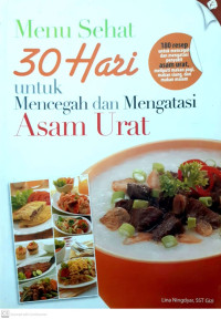 Menu sehat 30 hari untuk mencegah dan mengatasi asam urat