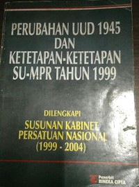 Perubahan UUD 1945 dan Ketetapan-ketetapan SU-MPR Th 1999