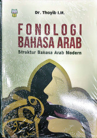 FONOLOGI BAHASA ARAB : Struktur Bahasa Arab Modern