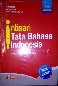 Intisari Tata Bahasa Indonesia : untuk SMP dan SMA