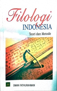 Filologi INDONESIA : Teori dan Metode