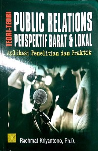 Teori Public Relations Persepektif Barat dan Lokal : Aplikasi Penelitian dan Praktik