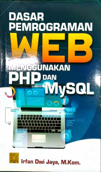 DASAR PEMROGRAMAN WEB MENGGUNAKAN PHP DAN MYSQL