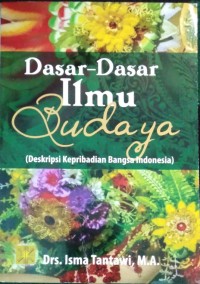 Dasar - Dasar Ilmu Budaya : Deskripsi Kepribadian Bangsa Indonesia