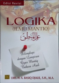 LOGIKA ( Ilmu Mantiq ) : dilengkapi dengan lampiran Qiyas mantiq bahasa arab