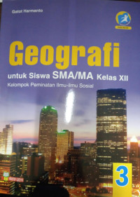 Geografi untuk Siswa SMA/MA Kelas XII