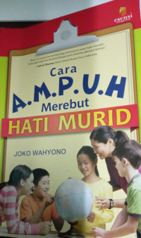 Cara A.M.P.U.H Merebut Hati Murid