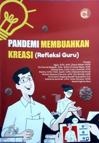 Pandemi Membuahkan Kreasi (Refleksi Guru)