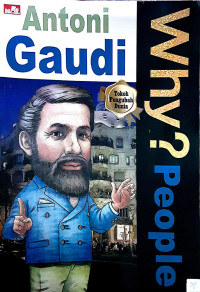 Why? People Antoni Gaudi