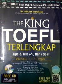 The king toefl terlengkap; tips dan trik plus bank soal