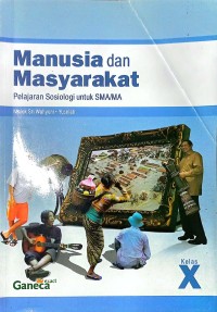 Manusia dan Masyarakat Pelajaran Sosiologi untuk SMA/MA